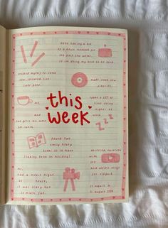 an open notebook with the words this week written in red and pink ink on it