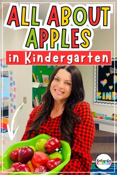 a woman holding a green bowl full of apples in front of her face and the words, all about apples in kindergarten