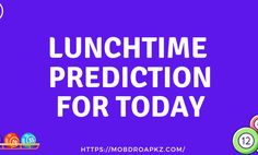 the words lunchtime prediction for today are in white letters on a purple background