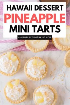 pineapple mini tarts with whipped cream on top and the text overlay reads, hawaiian dessert pineapple mini tarts