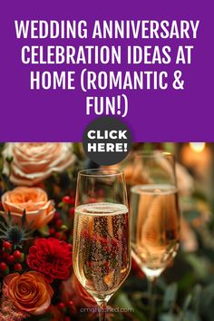 two champagne glasses with flowers and candles in the background text reads wedding anniversary celebration ideas at home romantic & fun click here