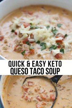 two pictures side by side with the words quick and easy keto queso taco soup