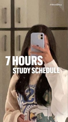 a woman taking a selfie in front of a mirror with the text 7 hours study schedule