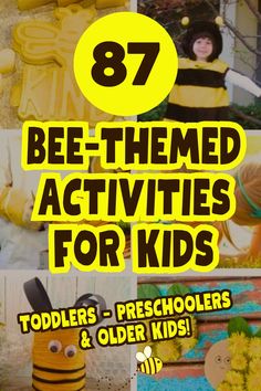 bee themed activities for kids including toddlers, preschoolers and older kids