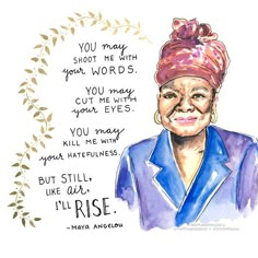 a watercolor and ink drawing of a woman with a quote