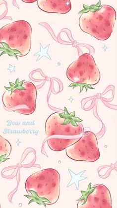 a drawing of strawberries with pink bows and stars on the side, as well as words bow and strawberry