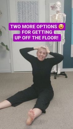 a woman is sitting on the floor with her hands behind her head and there is a sign that says two more options for getting up off the floor