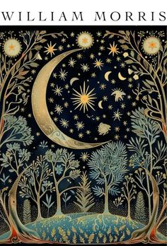 the cover of william morris's book, moon and stars in the night sky