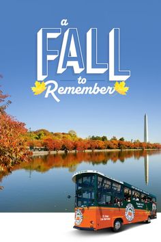 an orange bus is parked in front of the washington monument with fall to remember written on it