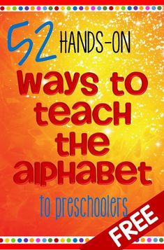 an orange background with the words 52 hands - on ways to teach the alphabet for free