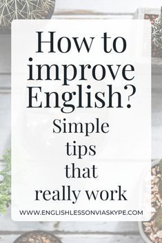 plants with the words how to improve english? simple tips that really work on them