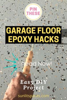 an advertisement for garage floor epoxy hacks with a hand holding a stick