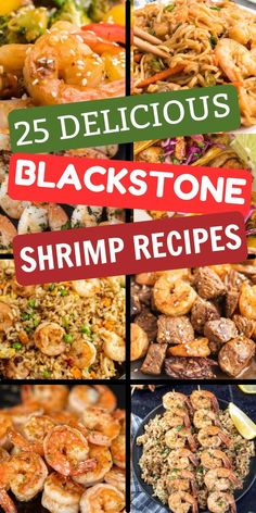 the top 25 delicious black stone shrimp recipes are featured in this collage with text overlay