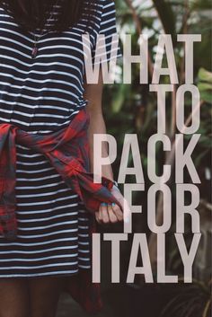 a woman in striped dress holding her hand out with the words what to pack for italy