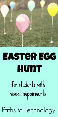 an easter egg hunt for students with visual impriments paths to technology and learning