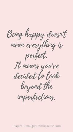 the quote being happy doesn't mean everything is perfect