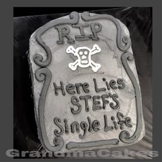 there is a tombstone with a skull and crossbones on it that says here lies steps single life