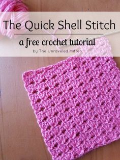 the quick shell stitch is a free crochet pattern by the unraveled mitten