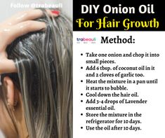 7 DIY Homemade Hair Oil for Hair Growth and Thickness Onion Oil For Hair Growth, Long Hair Oil, Fast Hair Growth Oil, Hair Oil Recipe, Diy Hair Oil