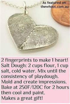 two fingerprints to make i heart salt dough 2 cups flour, cup salt, cold water mix until the consistency of playdou