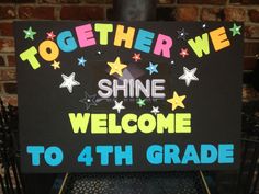 a sign that says, together we shine welcome to 4th grade