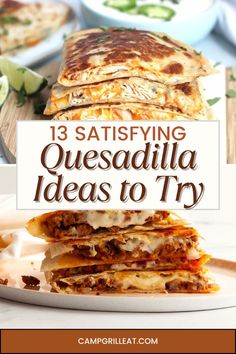 grilled quesadilla stacked on top of each other with text overlay