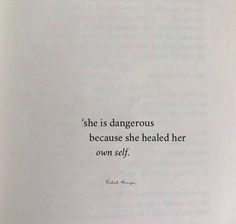 an open book with the words she is dangerous because she healed her own self