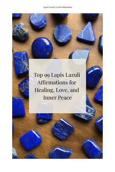 Top 99 Lapis Lazuli Affirmations for Healing, Love, and Inner Peace Lapis Lazuli Affirmation, Crystal Affirmations, Throat Chakra Healing, Lapis Lazuli Crystal, Chakra Healing