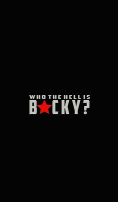 the words who the hell is bucky? on a black background