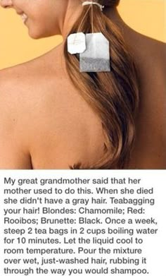 can this be true?? Get Rid Of Grey Hair, Hair Tea, Beauty Remedies, Hair Remedies, Health And Beauty Tips, Grey Hair, Belleza Natural, Hair Health, Hair Tips