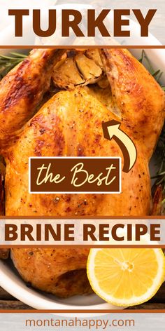 Whole cooked turkey with half a lemon Turkey Recipes Easy, Smoked Turkey Brine, Best Turkey Brine, Easy Turkey Brine, Best Turkey Recipe, Christmas Turkey Recipes, Recipe For Turkey, Brined Turkey