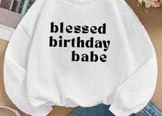 Girl's Blessed Birthday Babe Sweatshirt Perfect for a Child of God, Christian Faith Filled Birthday Clothing ~ Blessed Birthday! Blessed Birthday, Birthday Babe, A Child Of God, God Christian, Child Of God, Gilbert Az, Christian Faith, Kids Tops, Birthday Outfit