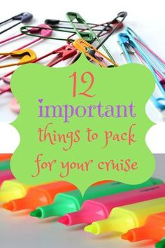 colorful crayons with the words, 12 important things to pack for your cruise