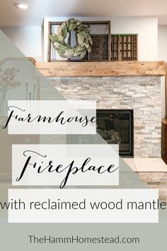 a fireplace with text overlay that reads farmhouse fire place with stacked quartz