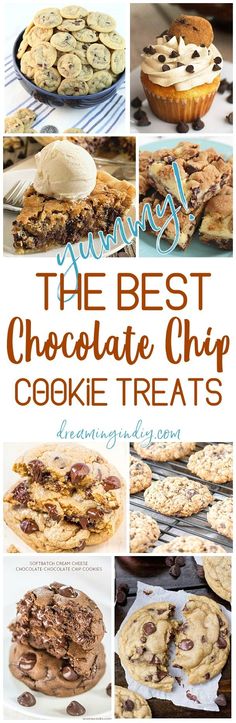 the best chocolate chip cookie treats with text overlay that reads, amazingly the best chocolate chip cookie treats