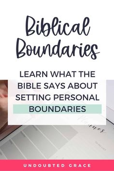 a bible with the text biblical boundariess learn what the bible says about setting personal boundariess