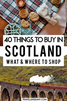 scotland with text overlay that reads 40 things to buy in scotland what & where to shop