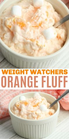 an orange fluff in a white bowl with marshmallows on top and text overlay that reads, weight watchers orange fluff