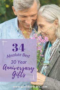 an older couple holding flowers with the text, 34 absolute best 30 year anniversary gifts