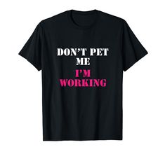 PRICES MAY VARY. Sarcastic service animal tee shirt. Perfect for any pet lover. Lightweight, Classic fit, Double-needle sleeve and bottom hem Service Animal, Pet Lover, Branded T Shirts, Animal Lover, Tee Shirt, Top Styles, Fashion Branding, Tee Shirts, T Shirts