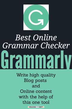 the best online grammar checker for writing high quality blog posts and online content with the help of this tool