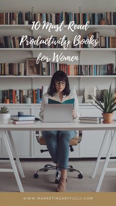 a woman sitting at a desk with a laptop in front of her and the words 10 must read productivity books for women