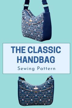 the classic handbag sewing pattern is shown in three different colors and sizes, including blue