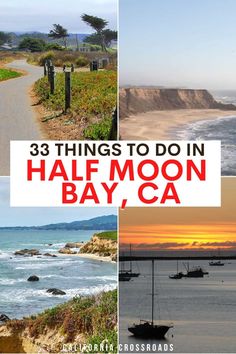 there are three different pictures with the words 3 things to do in half moon bay, ca