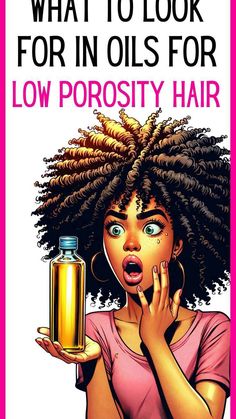 Oils For Low Porosity Hair, Hair By Hair, Low Porosity Hair, Low Porosity, Low Porosity Hair Products, Hair Porosity, Scalp Oil