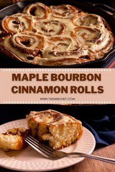 a cinnamon roll on a plate with a fork next to it and the words maple bourbon cinnamon rolls