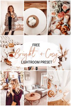 a collage of photos with the text free bright and cozy lightroom preset