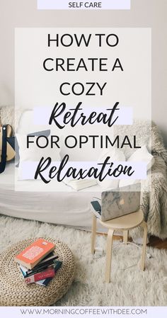 a bed with the words how to create a cozy retreat for optimal relaxation on it