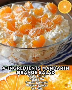 an orange salad in a glass bowl with the words 4 ingredients mandarin orange salad on top