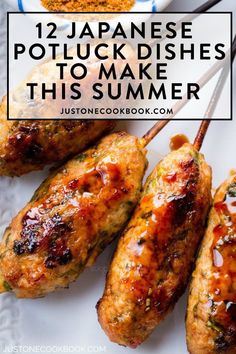 chicken skewers with sauce on them and the words, 12 japanese potluckishes to make this summer